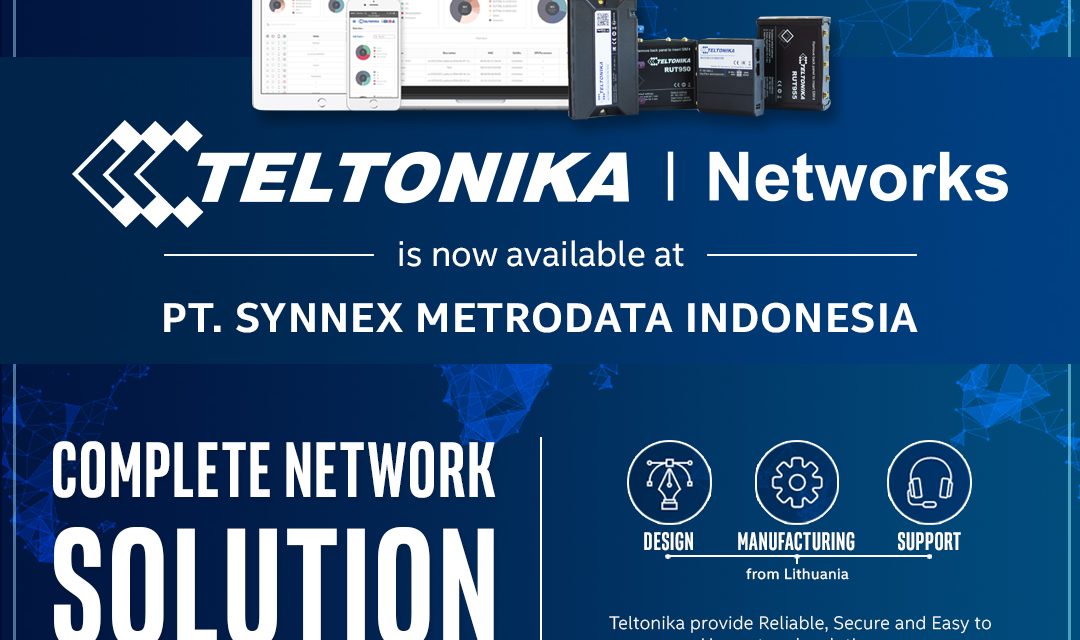 Synnex Metrodata Indonesia Resmi Menjadi Distributor Teltonika Networks di Indonesia