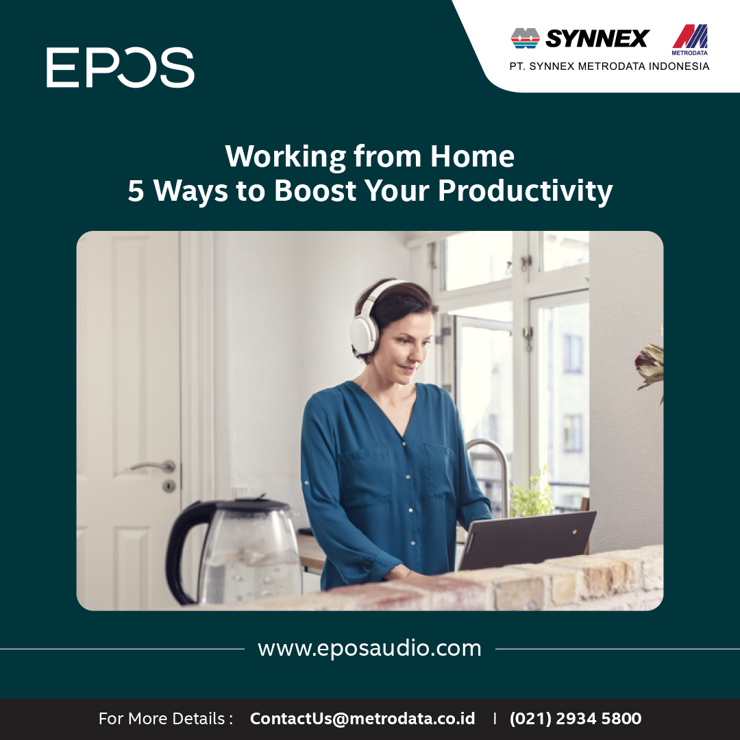 Working from Home – 5 Ways to Boost Your Productivity
