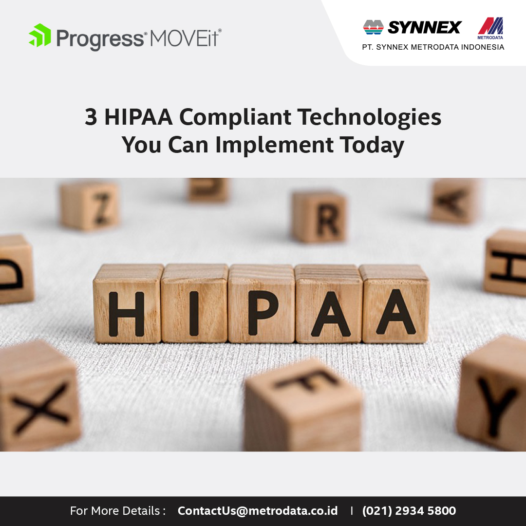 3 HIPAA Compliant Technologies You Can Implement Today