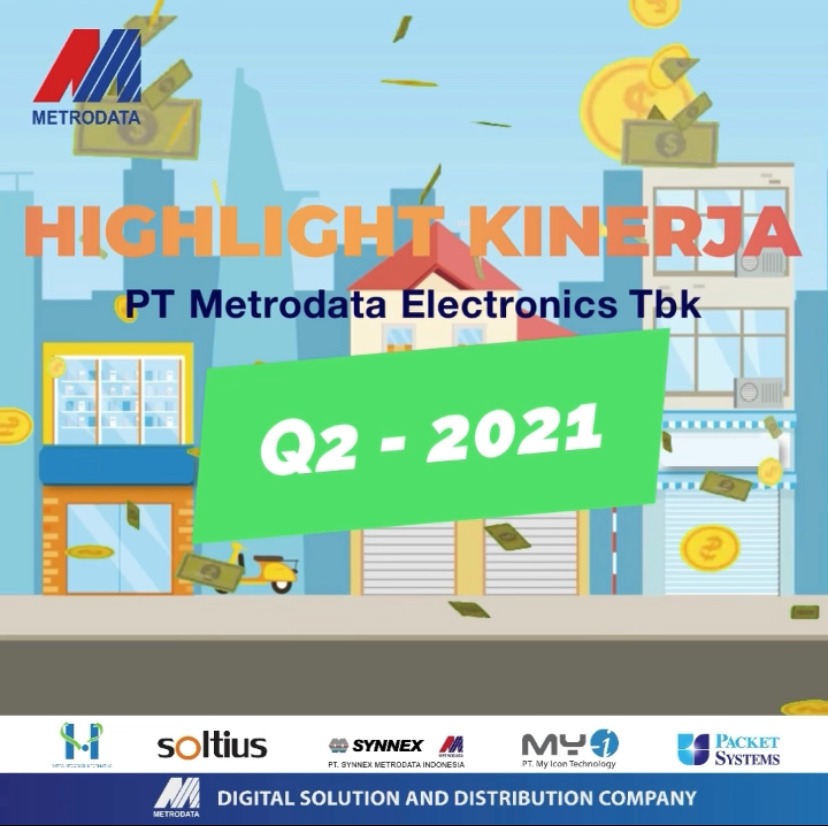 Metrodata Highlight Kinerja PT Metrodata Electronics Tbk Q2 - 2021 - Synnex ...