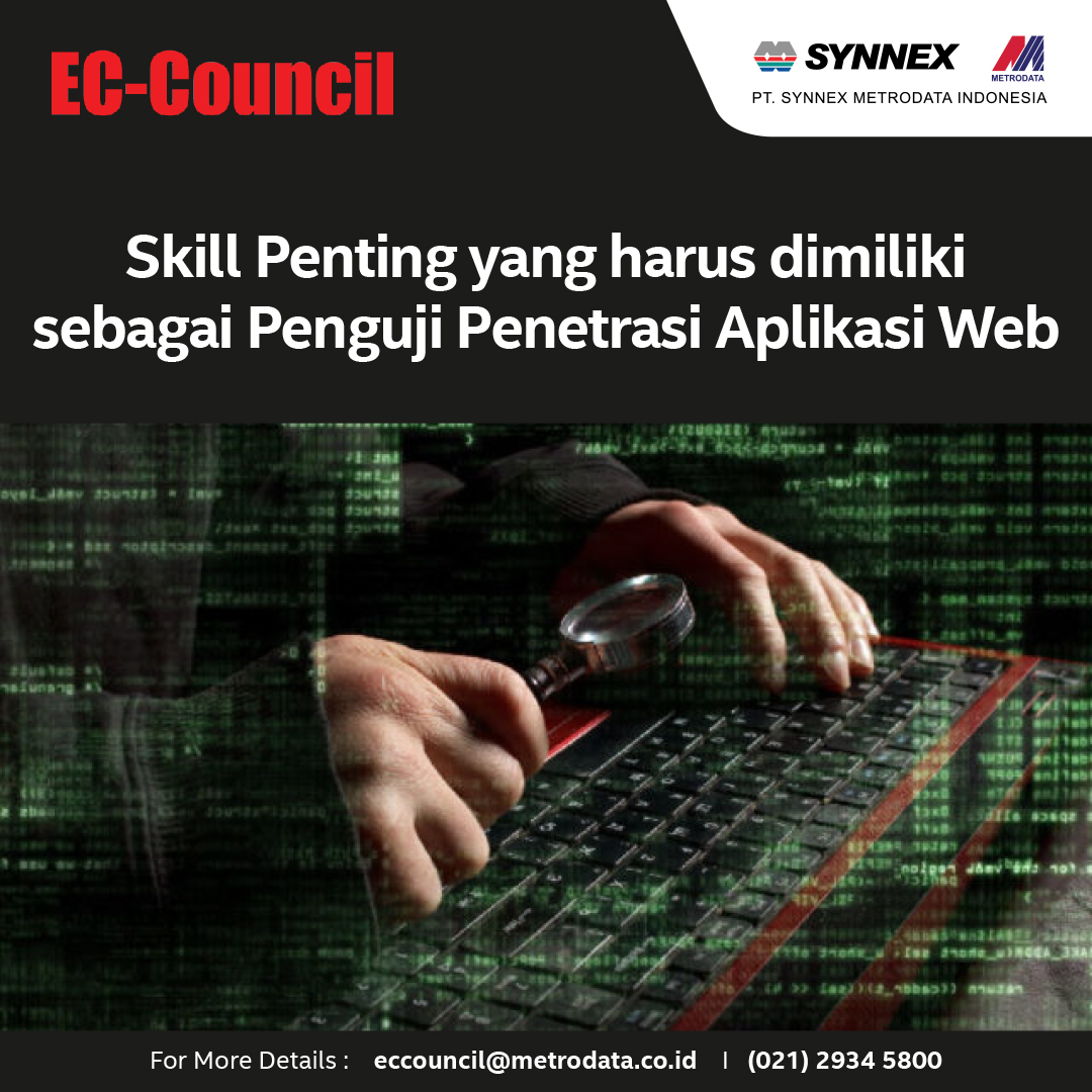 https://www.synnexmetrodata.com/wp-content/uploads/2021/09/EDM-EC-Council-Skill-Penting-yang-harus-dimiliki-sebagai-Penguji-Penetrasi-Aplikasi-Web.jpg