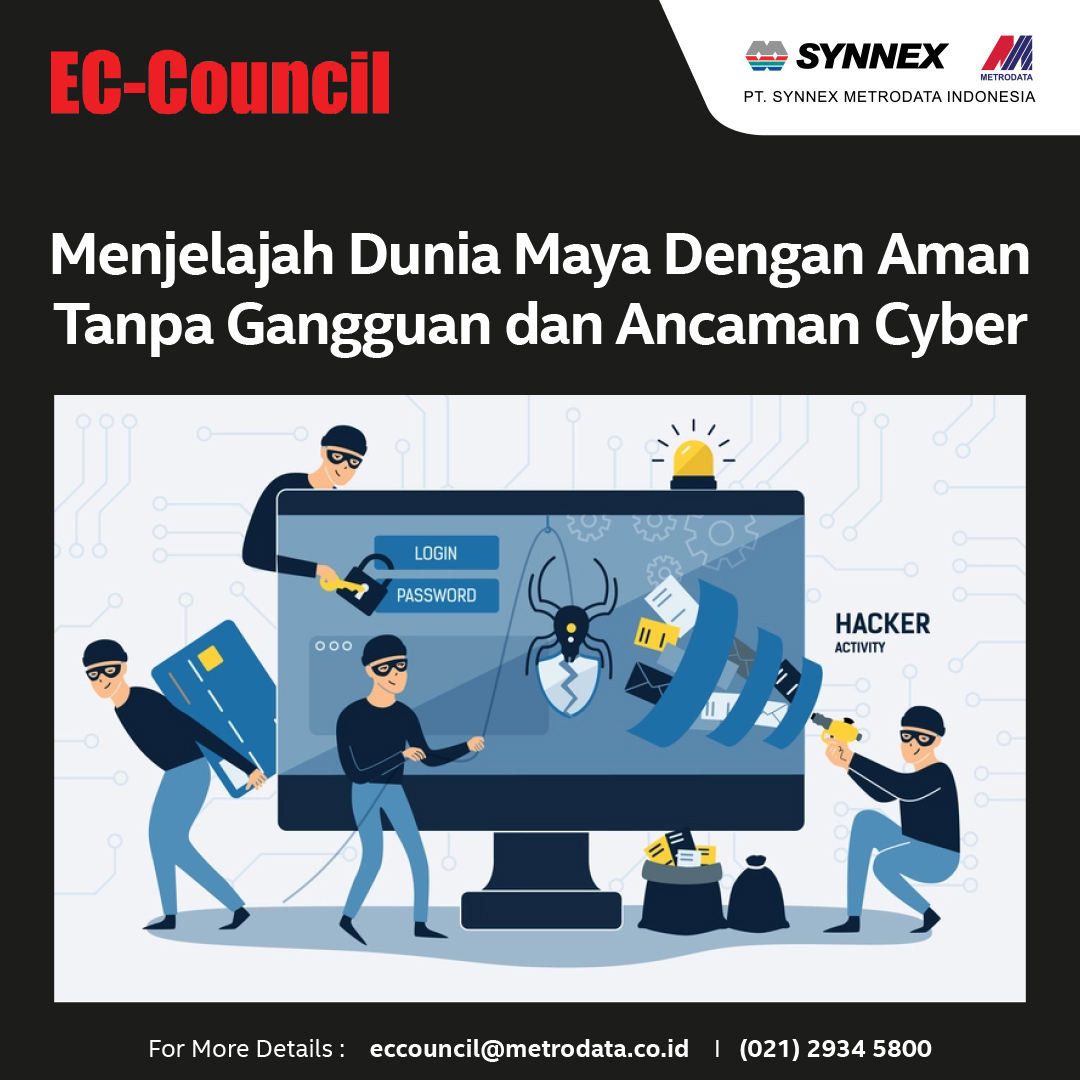 EC-Council : Menjelajah Dunia Maya Dengan Aman Tanpa Gangguan dan Ancaman Cyber