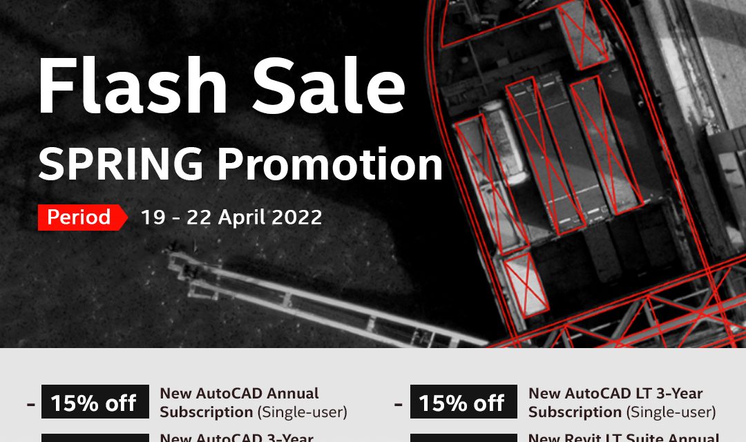 Autodesk : FLASH SALE SPRING PROMOTION FY23-Q1 19th – 22th April 2022