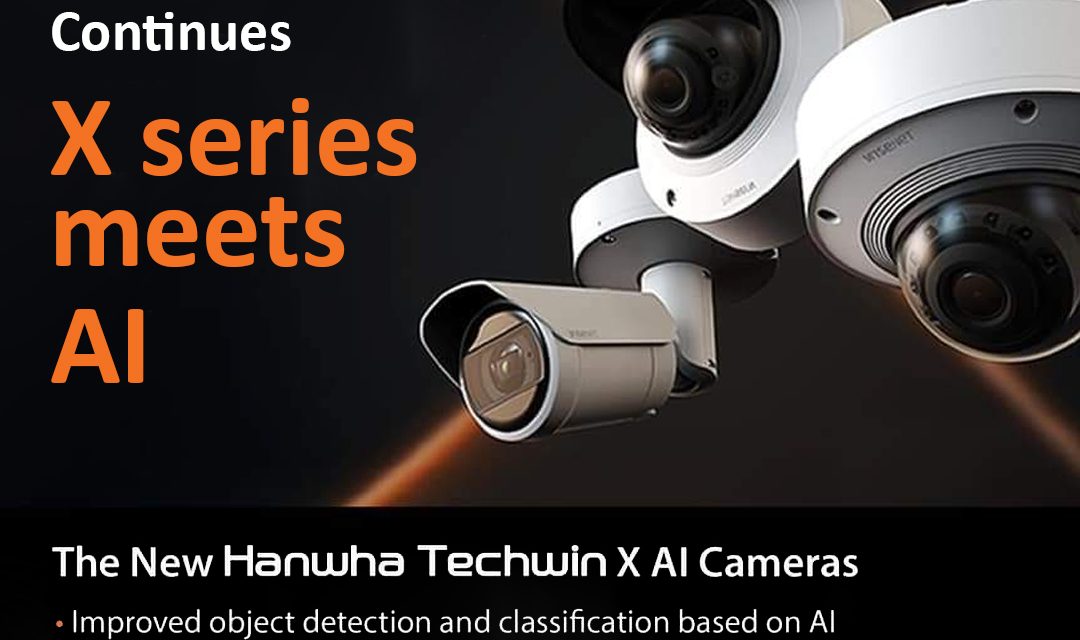 Hanwha Techwin : The Evolution Continues X Series Meets AI