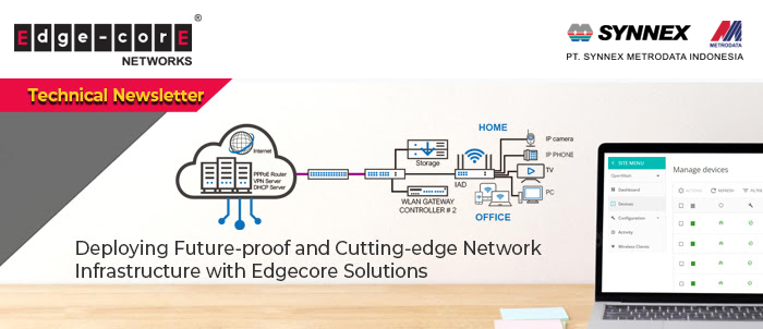 https://www.synnexmetrodata.com/wp-content/uploads/2022/05/Deploying-Future-proof-and-Cutting-edge-Network-Infrastructure-with-Edgecore-Solutions-1.jpg