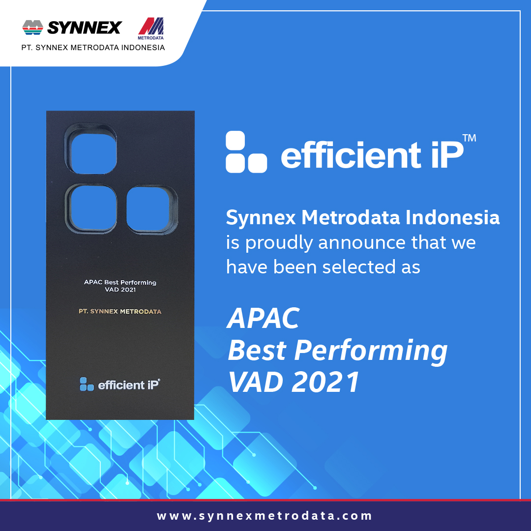 Efficient iP APAC Best Performing VAD 2021 Synnex Metrodata Indonesia
