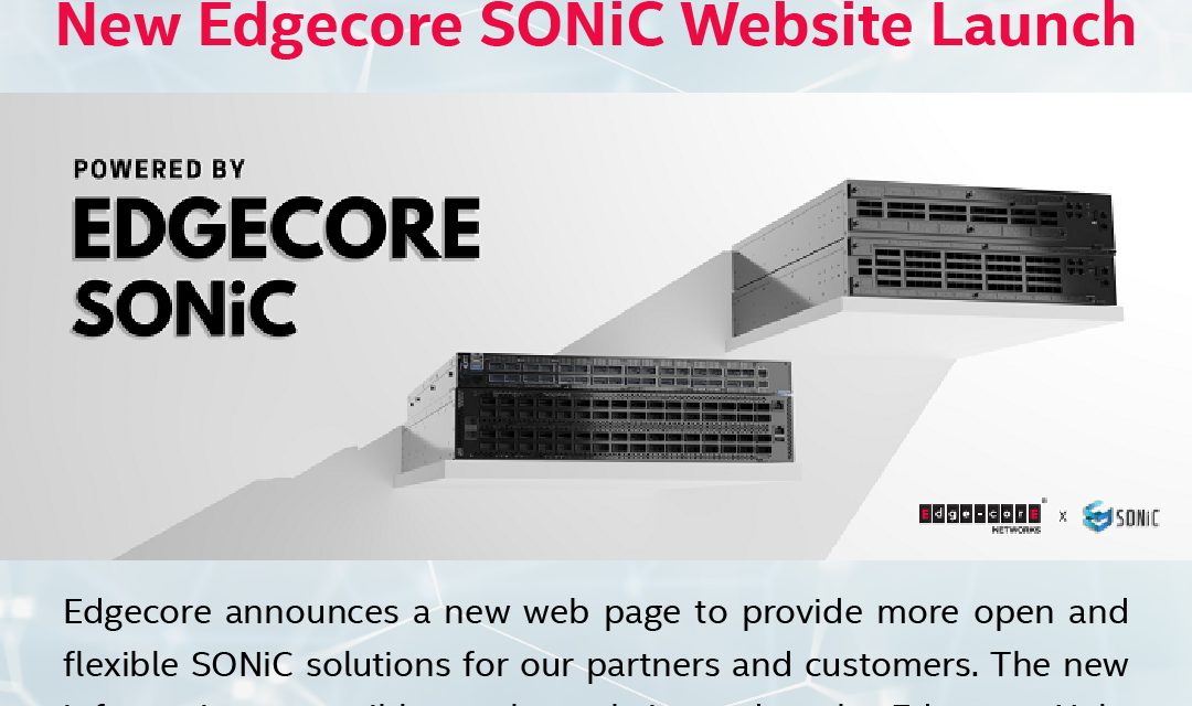 Edgecore Networks : New Edgecore SONiC Website Launch