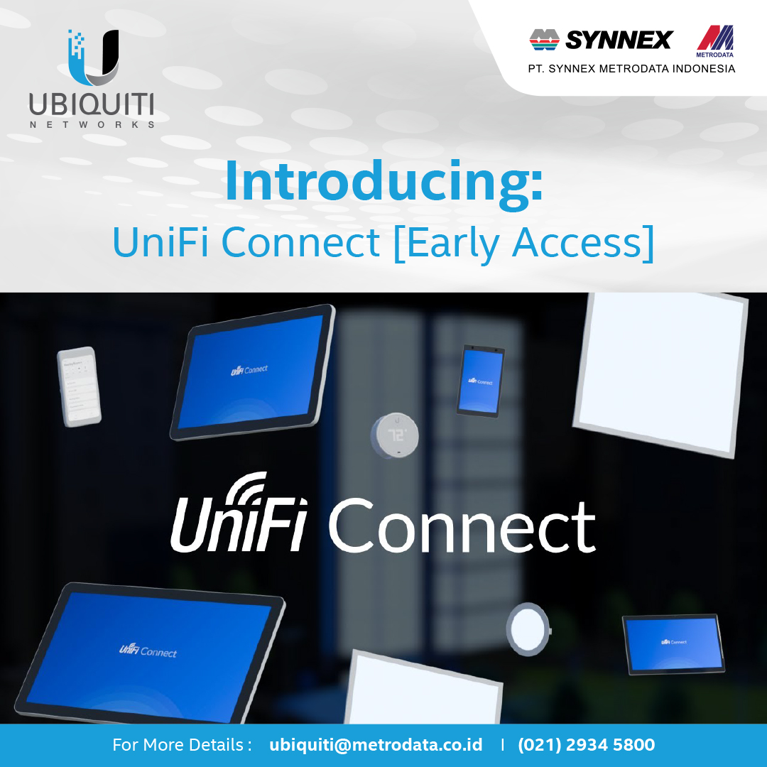 Introducing UniFi Connect Early Access Synnex Metrodata Indonesia