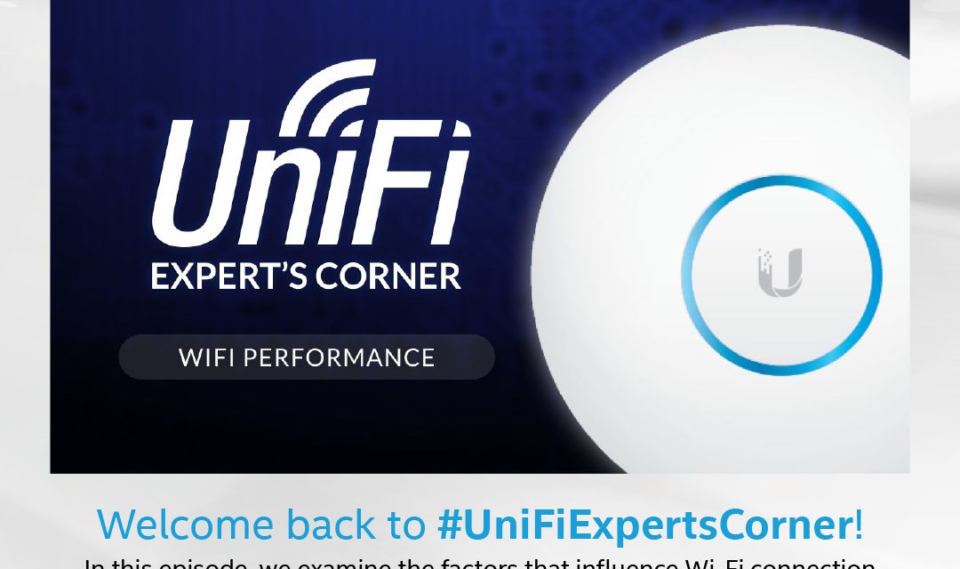 UniFi Expert’s Corner: WiFi Performance