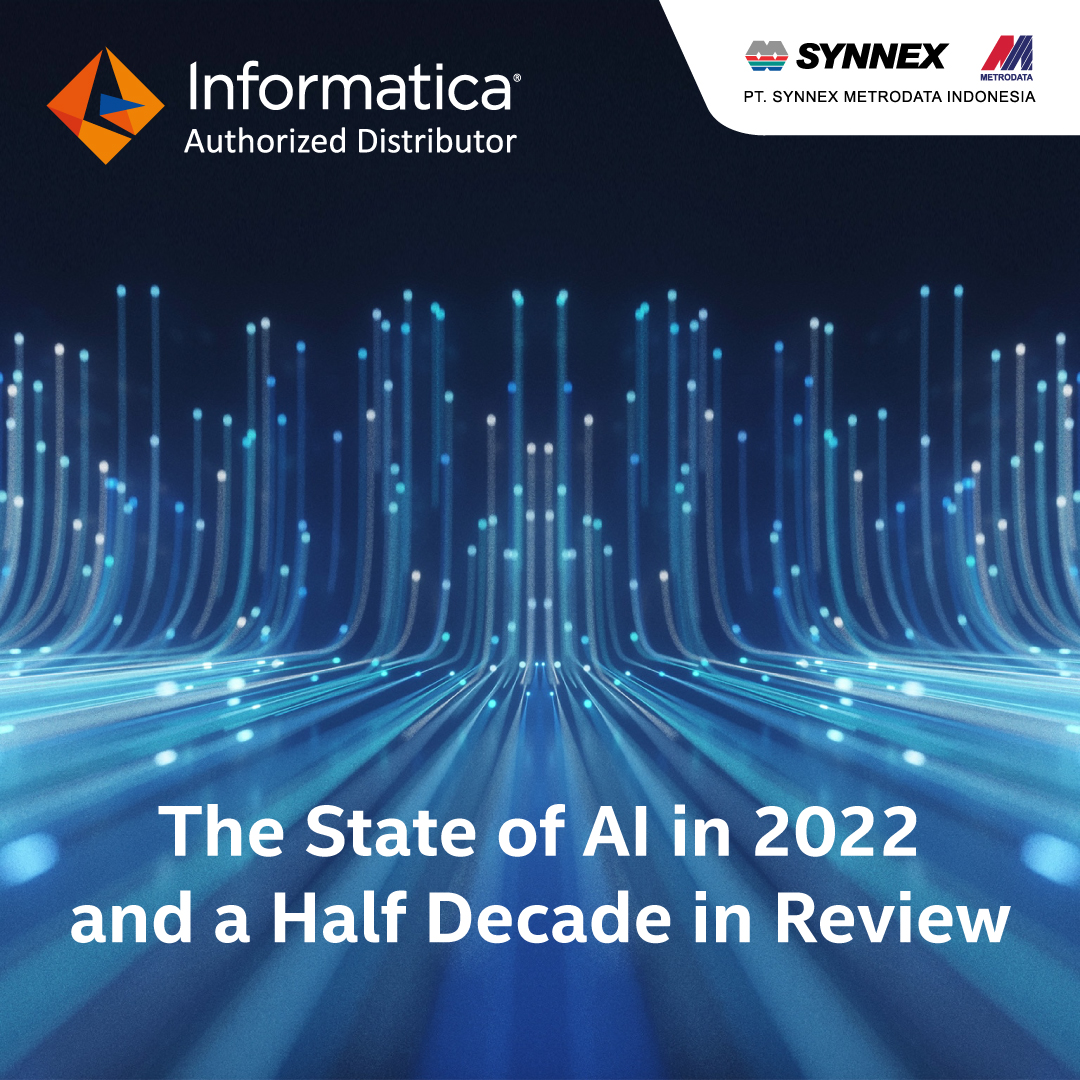 https://www.synnexmetrodata.com/wp-content/uploads/2023/01/Informatica-The-State-of-AI-in-2022-and-a-Half-Decade-in-Review.jpg