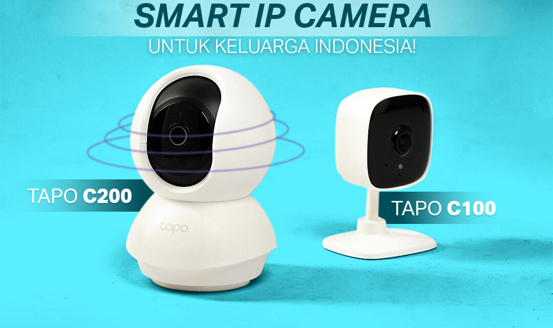 Tapo : Rekomendasi Smart IP Camera untuk Keluarga Indonesia