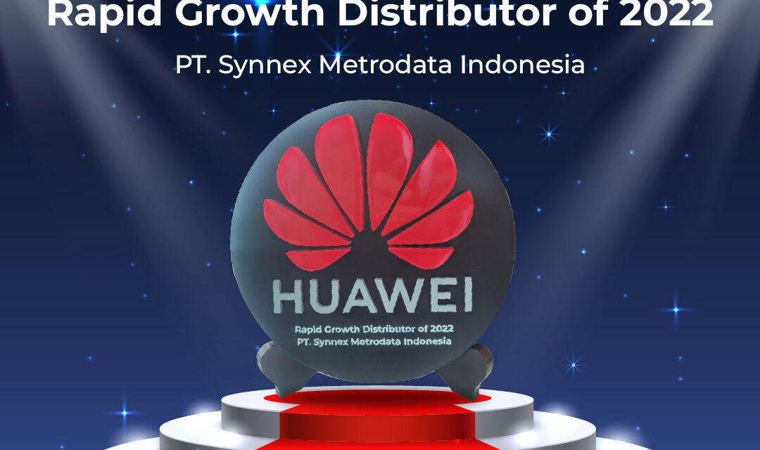Huawei : Rapid Growth Distributor of 2022