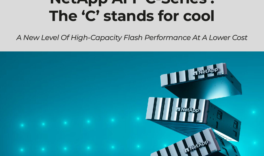 NetApp AFF C-Series: The ‘C’ stands for cool