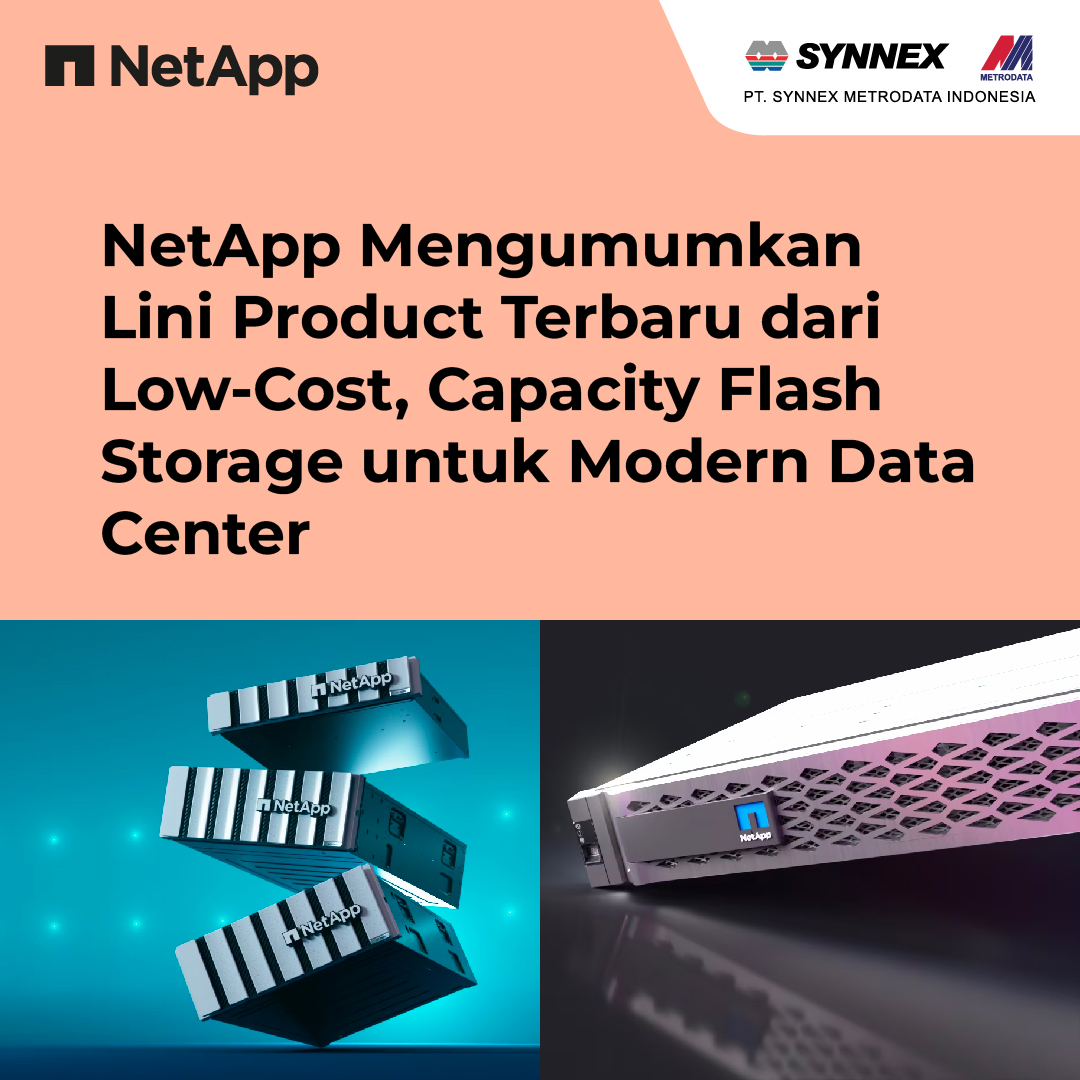 NetApp Mengumumkan Lini Product Terbaru dari LowCost, Capacity Flash