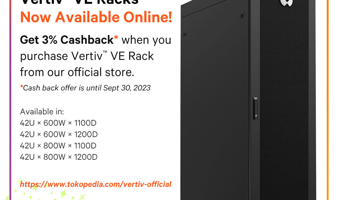 VERTIV VE Rack now Available in Tokopedia !
