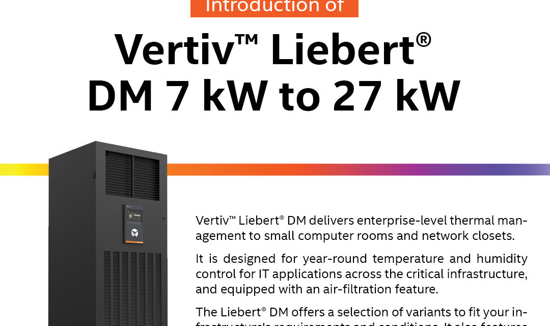 Introduction of Vertiv™ Liebert® DM 7 kW to 27 kW