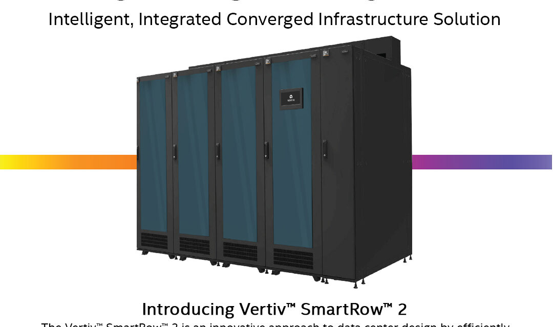 Introducing Vertiv™ SmartRow™ 2